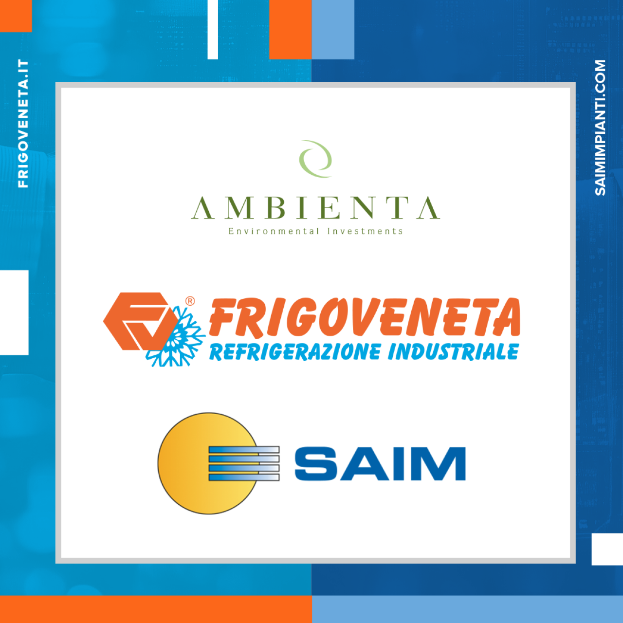 Frigoveneta accoglie SAIM